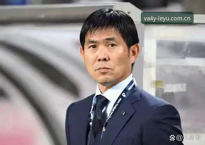 从森保一拒绝常规思路说起：一份不一样的日本队备战实战报告